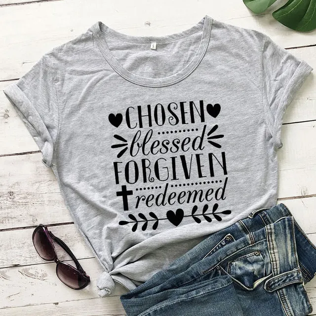 Chosen Blessed Forgiven Redeemed Christian Statement Shirt